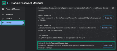 own to find Delete all Google Password Manager data, then click the Delete data button beside it.